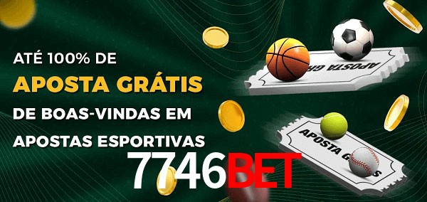7746bet Ate 100% de Aposta Gratis
